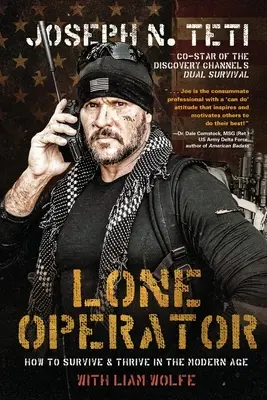 Operatore solitario: Come sopravvivere e prosperare nell'era moderna - Lone Operator: How to Survive & Thrive in the Modern Age