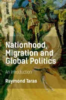 Nazione, migrazione e politica globale: Un'introduzione - Nationhood, Migration and Global Politics: An Introduction