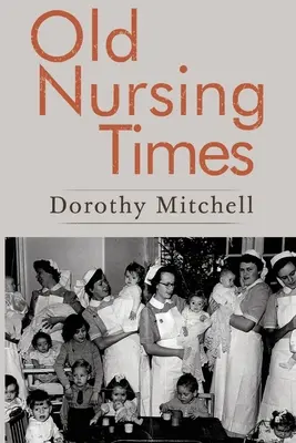 Vecchi tempi infermieristici - Old Nursing Times