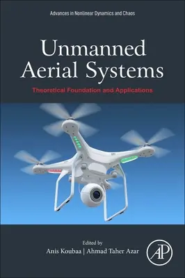 Sistemi aerei senza pilota: Fondamenti teorici e applicazioni - Unmanned Aerial Systems: Theoretical Foundation and Applications