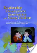 Intervento per lo sviluppo delle relazioni con i bambini: Attività di sviluppo sociale ed emotivo per la sindrome di Asperger, l'autismo, il Pdd e la Nld - Relationship Development Intervention with Young Children: Social and Emotional Development Activities for Asperger Syndrome, Autism, Pdd and Nld