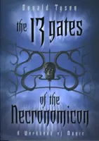 Le 13 porte del Necronomicon: Un manuale di magia - The 13 Gates of the Necronomicon: A Workbook of Magic