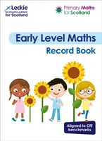 Matematica primaria per la Scozia Early Level Record Book - Per il Curriculum for Excellence Matematica primaria - Primary Maths for Scotland Early Level Record Book - For Curriculum for Excellence Primary Maths