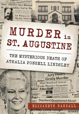 Omicidio a Sant'Agostino: La misteriosa morte di Athalia Ponsell Lindsley - Murder in St. Augustine: The Mysterious Death of Athalia Ponsell Lindsley