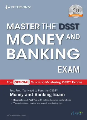 Padroneggiare l'esame Dsst Moneta e banche - Master the Dsst Money and Banking Exam