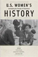Storia delle donne negli Stati Uniti: Districare i fili della sorellanza - U.S. Women's History: Untangling the Threads of Sisterhood