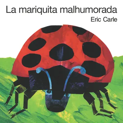 La Mariquita Malhumorada = La coccinella brontolona - La Mariquita Malhumorada = The Grouchy Ladybug