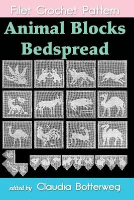 Schema di copriletto a filet con blocchi di animali: Istruzioni complete e schema - Animal Blocks Bedspread Filet Crochet Pattern: Complete Instructions and Chart