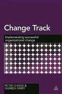 Grandi cambiamenti, percorsi migliori: Gestire con successo il cambiamento organizzativo con saggezza, analisi e intuizione - Big Change, Best Path: Successfully Managing Organizational Change with Wisdom, Analytics and Insight