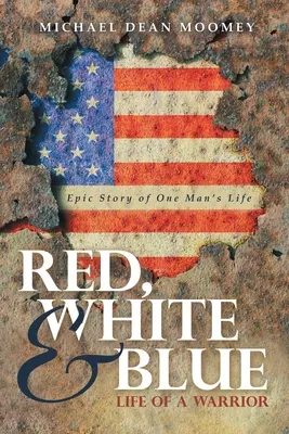 Rosso, bianco e blu: Vita di un guerriero - Red, White & Blue: Life of a Warrior