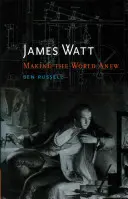 James Watt: Fare di nuovo il mondo - James Watt: Making the World Anew