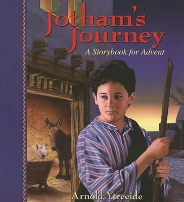 Il viaggio di Jotham: Un libro di racconti per l'Avvento - Jotham's Journey: A Storybook for Advent