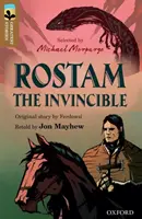 Oxford Reading TreeTops Le storie più belle: Oxford Livello 18: Rostam l'invincibile - Oxford Reading Tree TreeTops Greatest Stories: Oxford Level 18: Rostam the Invincible