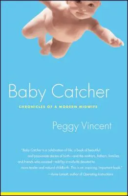 L'acchiappabambini: Cronache di un'ostetrica moderna - Baby Catcher: Chronicles of a Modern Midwife