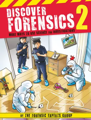Scoprire la scienza forense 2: Altri modi di usare la scienza per le indagini - Discover Forensics 2: More Ways to Use Science for Investigations