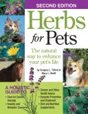 Erbe per animali domestici: il modo naturale per migliorare la vita del vostro animale domestico - Herbs for Pets: The Natural Way to Enhance Your Pet's Life