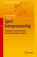 Imprenditorialità sportiva: Sviluppare e sostenere una cultura sportiva imprenditoriale - Sport Entrepreneurship: Developing and Sustaining an Entrepreneurial Sports Culture