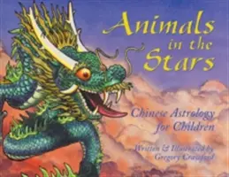 Animali nelle stelle: Astrologia cinese per bambini - Animals in the Stars: Chinese Astrology for Children