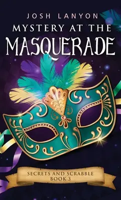 Mistero alla mascherata: Un Mistero Cozy M/M: Segreti e Scarabeo 3 - Mystery at the Masquerade: An M/M Cozy Mystery: Secrets and Scrabble 3