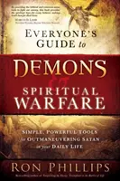 Guida ai demoni e alla guerra spirituale: strumenti semplici e potenti per superare Satana nella vita di tutti i giorni - Everyone's Guide to Demons & Spiritual Warfare: Simple, Powerful Tools for Outmaneuvering Satan in Your Daily Life