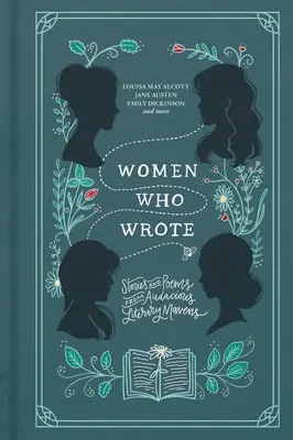 Donne che scrivono: Storie e poesie di audaci maestre della letteratura - Women Who Wrote: Stories and Poems from Audacious Literary Mavens