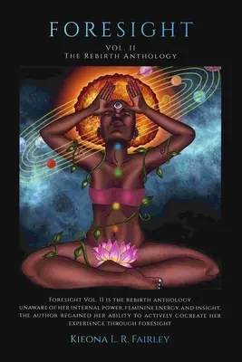 Previsione: Vol. II: L'antologia della rinascita. - Foresight: Vol. II: The rebirth anthology.