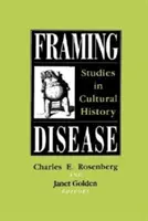 Framing Disease: Studi di storia culturale - Framing Disease: Studies in Cultural History