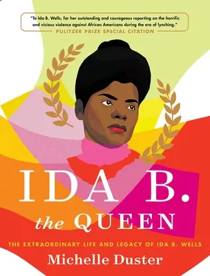 Ida B. la regina: la straordinaria vita e l'eredità di Ida B. Wells - Ida B. the Queen: The Extraordinary Life and Legacy of Ida B. Wells