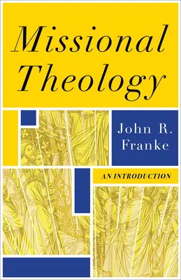 Teologia missionaria: Introduzione - Missional Theology: An Introduction