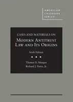 Casi e materiali sul moderno diritto antitrust e le sue origini - Cases and Materials on Modern Antitrust Law and Its Origins