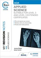 Le mie note di revisione: AQA Applied Science - Adatto per i Certificati di Livello 3 e Livello 3 Extended - My Revision Notes: AQA Applied Science - Suitable for Level 3 and Level 3 Extended Certificates