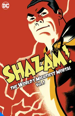 Shazam! Il più potente mortale del mondo Vol. 3 - Shazam!: The World's Mightiest Mortal Vol. 3