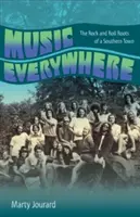 Musica ovunque: Le radici rock and roll di una città del Sud - Music Everywhere: The Rock and Roll Roots of a Southern Town