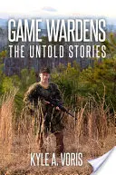 Guardiacaccia: Le storie non raccontate - Game Wardens: The Untold Stories