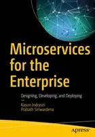 Microservizi per l'impresa: Progettare, sviluppare e distribuire - Microservices for the Enterprise: Designing, Developing, and Deploying