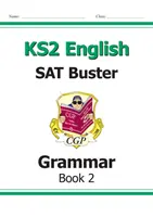 Nuovo KS2 English SAT Buster: Grammatica - Libro 2 (per i test del 2022) - New KS2 English SAT Buster: Grammar - Book 2 (for the 2022 tests)