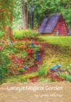 Il giardino magico di Lainey - Lainey's Magical Garden