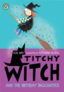 La strega Titchy: Il manico di scopa di compleanno - Titchy Witch: The Birthday Broomstick
