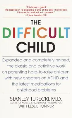 Il bambino difficile: Edizione ampliata e rivista - The Difficult Child: Expanded and Revised Edition