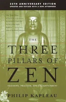 I tre pilastri dello Zen: Insegnamento, pratica e illuminazione - The Three Pillars of Zen: Teaching, Practice, and Enlightenment