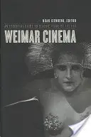 Il cinema di Weimar: Guida essenziale ai film classici dell'epoca - Weimar Cinema: An Essential Guide to Classic Films of the Era