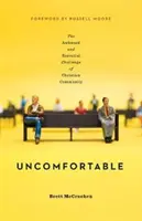 Scomodo: La sfida imbarazzante ed essenziale della comunità cristiana - Uncomfortable: The Awkward and Essential Challenge of Christian Community