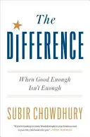 La differenza: Quando il buono non è sufficiente - The Difference: When Good Enough Isn't Enough