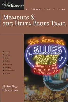 Guida dell'esploratore Memphis e il Delta Blues Trail: Una grande destinazione - Explorer's Guide Memphis & the Delta Blues Trail: A Great Destination
