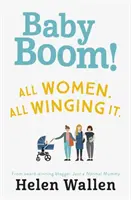 Baby Boom! Dalla pluripremiata blogger Solo una mamma normale - Baby Boom!: From the Award Winning Blogger Just a Normal Mummy