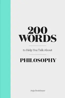 200 parole per parlare di filosofia - 200 Words to Help You Talk about Philosophy