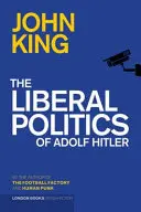 La politica liberale di Adolf Hitler - Liberal Politics Of Adolf Hitler
