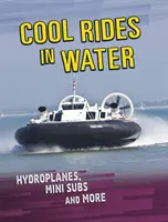 Giri in acqua: idrovolanti, mini-sottomarini e altro ancora - Cool Rides in Water - Hydroplanes, Mini Subs and More