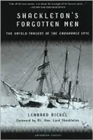 Gli uomini dimenticati di Shackleton: La tragedia non raccontata dell'epopea dell'Endurance - Shackleton's Forgotten Men: The Untold Tragedy of the Endurance Epic
