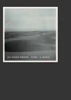 Il regno dei confini: Poesie - The Border Kingdom: Poems